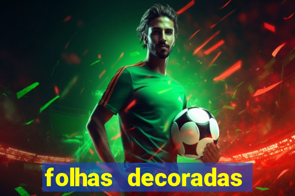 folhas decoradas para imprimir